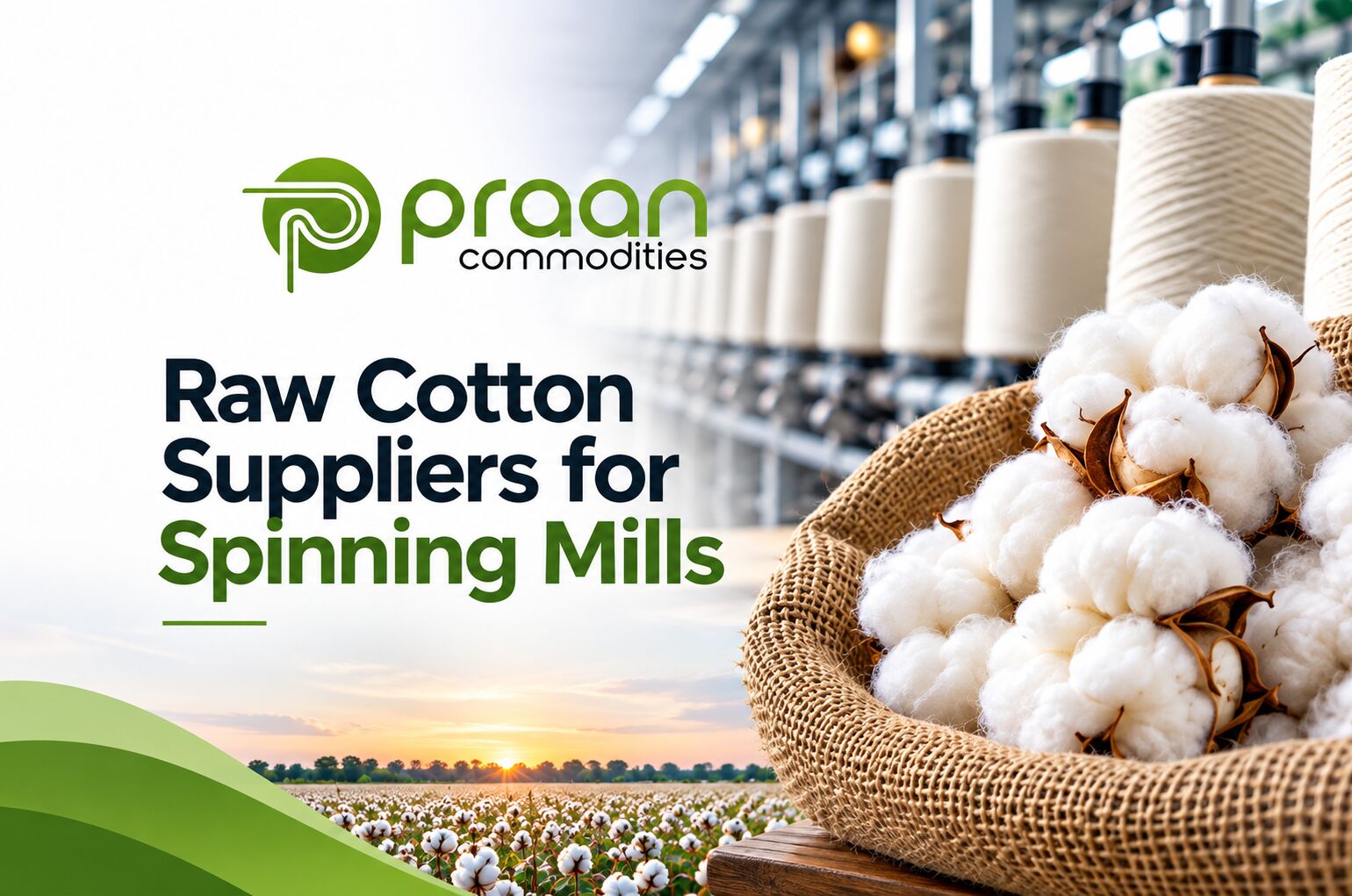 Raw Cotton Suppliers for Spinning Mills Praan Commodities Ensuring Consistent Cotton Supply